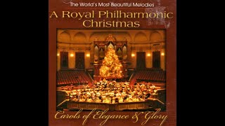 Reader's Digest Presents: A Royal Philharmonic Christmas - Carols of Elegance and Glory