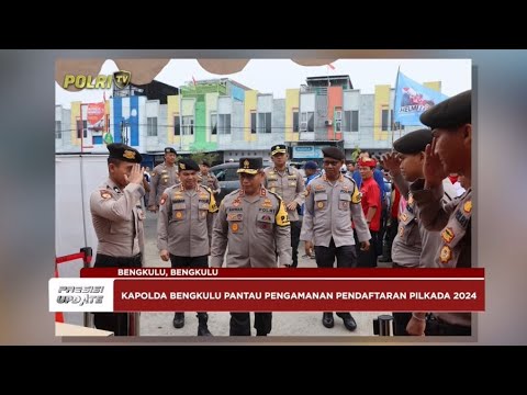 PRESISI UPDATE : PENGAMANAN TAHAP PENDAFTARAN PILKADA 2024 28/08/2024 08.00