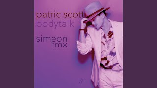 Musik-Video-Miniaturansicht zu Bodytalk (Simeon Remix) Songtext von Patric Scott