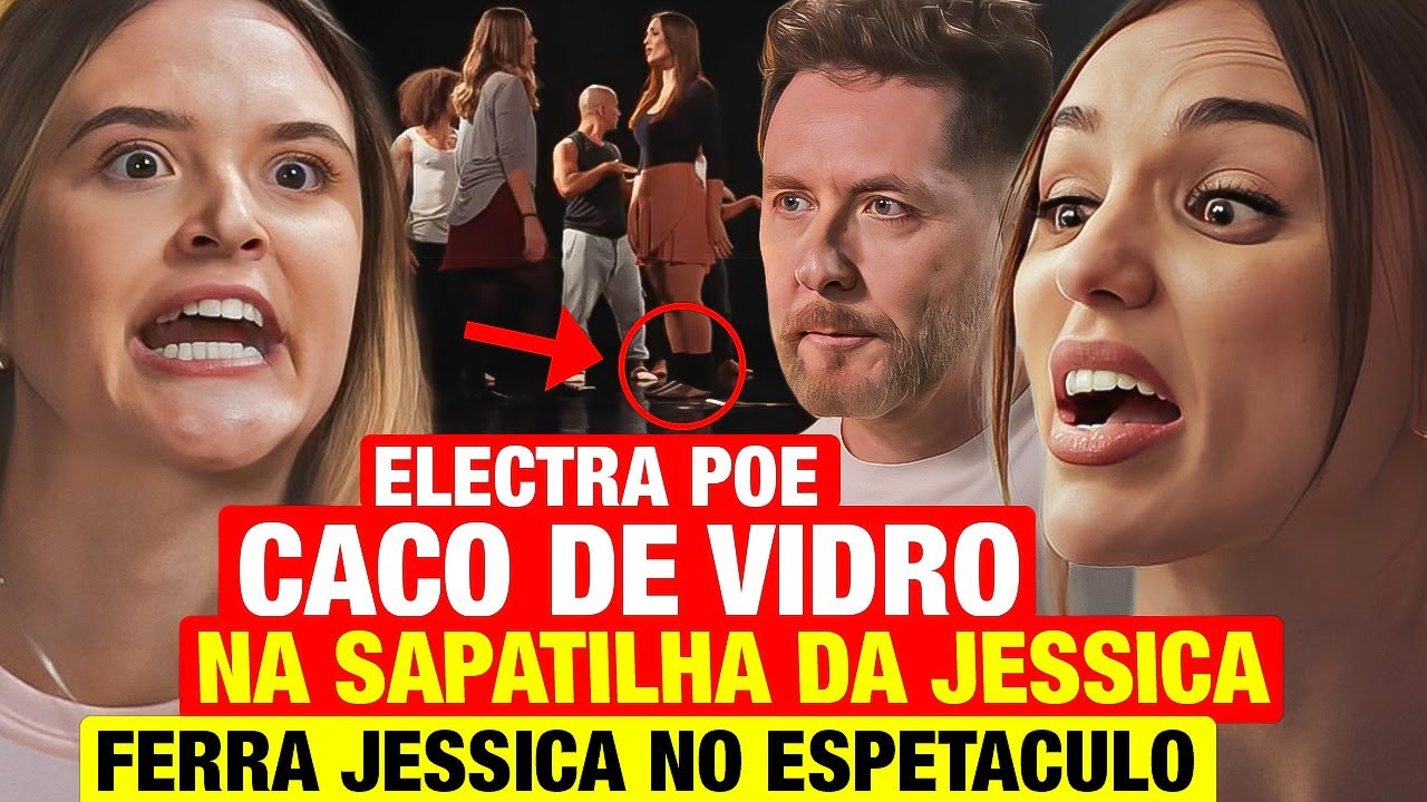 FAMÍLIA É TUDO: Electra põe VIDRO NA SAPATILHA da Jéssica e SE VINGA NO ESPETÁCULO! Resumo capítulo
