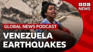 Venezuela earthquakes: Disaster, poverty and political turmoil | Global News Podcast