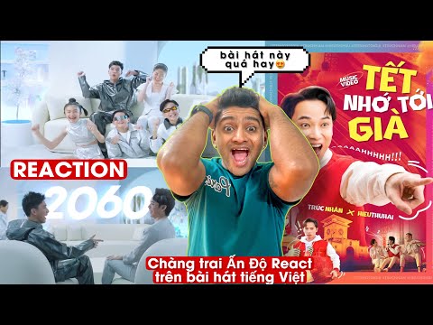 rúc Nhân x HIEUTHUHAI x Bùi Công Nam - TẾT NHỚ TỚI GIÀ REACTION 😍Chàng trai Ấn Độ REACTION❤️ #HHJR