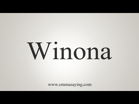 How To Say Winona