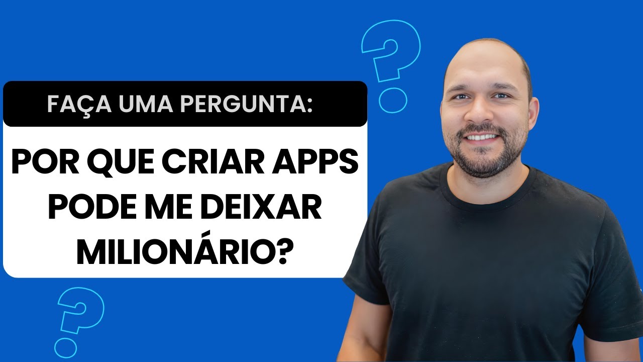 Curso Renda Extra - Aula Grátis: Por Que Criar Apps Pode te Deixar Milionário