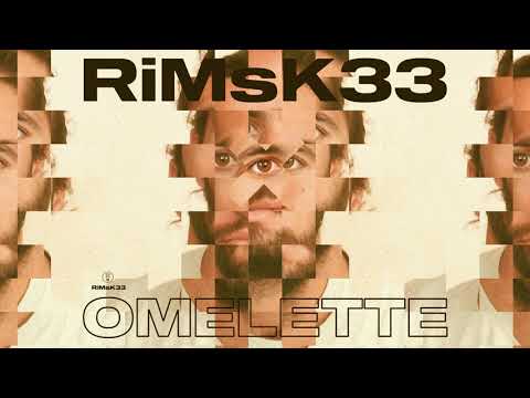 RIMSK33 - Omelette (Official Audio)