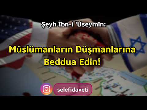 Düşmanlarımıza Beddua Edin! | Şeyh İbn-i 'Useymîn