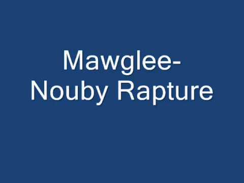 Mawglee- Nouby Rapture