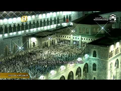 27th Ramadan 1437 Makkah Taraweeh Sheikh Mu'ayqali