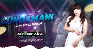 Download lagu FUNKOT - CUNDAMANI ( VOC COVER RESTINADE ) BY DJ ANEZKA LIVE IBIZA mp3