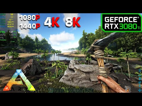 RTX 3080 Ti | ARK Survival Evolved - 1080p, 1440p, 4K and 8K