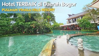 Hotel Terbaik di Bogor Puncak | Pullman Review Terbaru 2023 | Pullman Vimala Hil