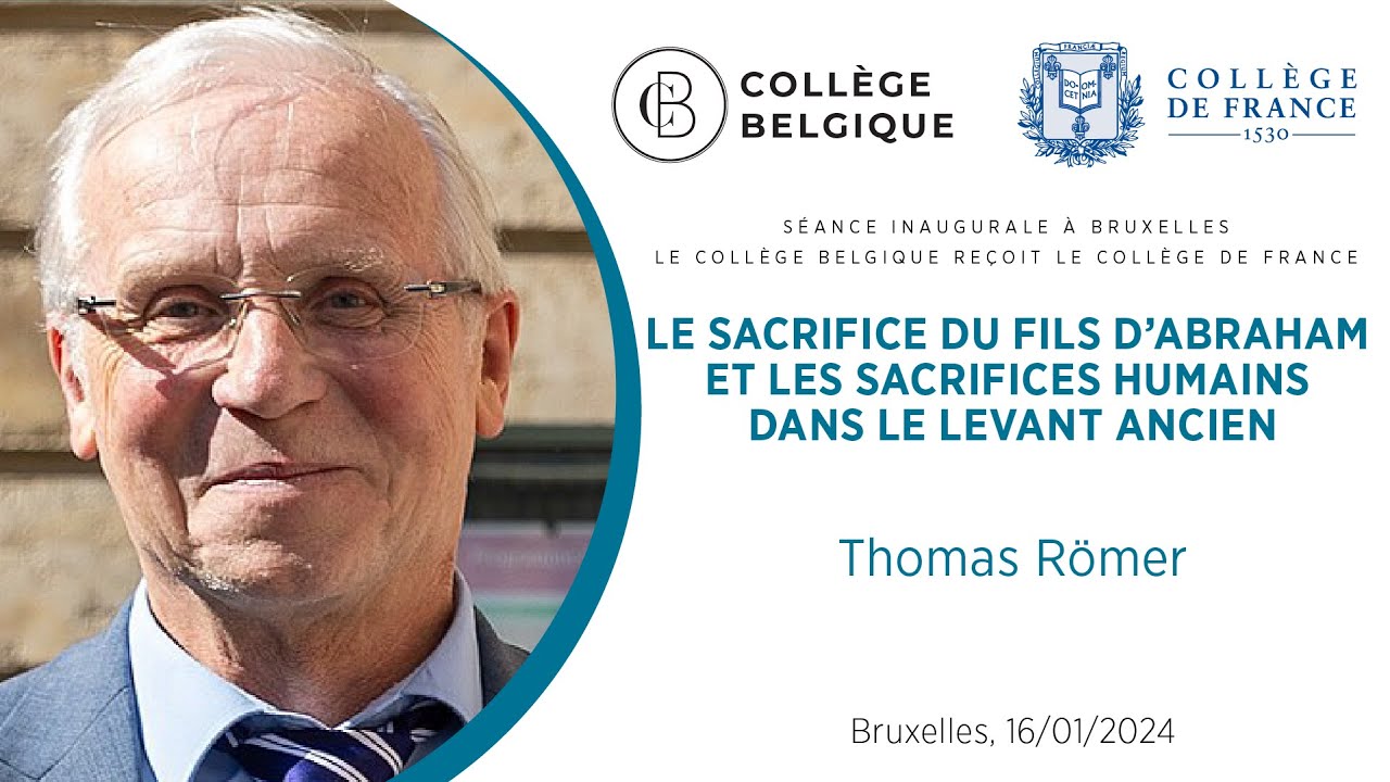 Le sacrifice du fils d’Abraham et les sacrifices humains dans le Levant ancien, par Thomas Römer