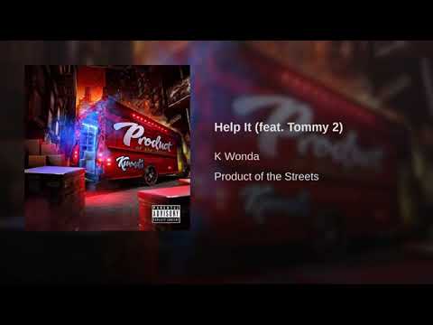 K-Wonda ft. Tommy 2 - Help It