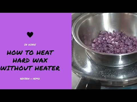 , title : 'How To Heat Hard Wax without Heater | Double Boiler Method | वैक्स पिघलने का आसान तरीका