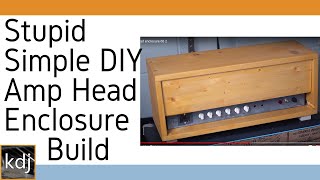 Download lagu Stupid SIMPLE DIY Amp Head Enclosure Build mp3