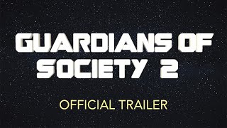 Guardians of Society 2 - Official Trailer