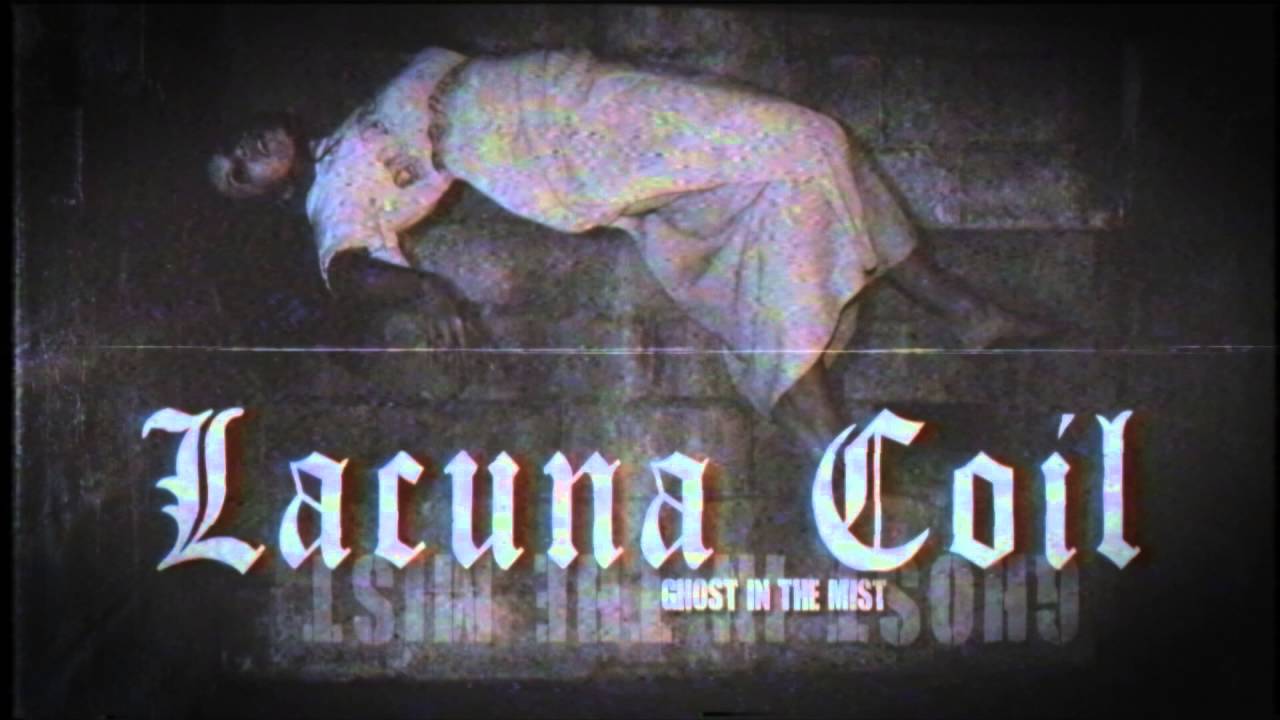 LACUNA COIL - Ghost In The Mist (Album Track) - YouTube