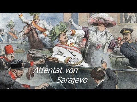 Das Attentat von Sarajevo - Der Funke der die Welt in Flammen setzte - Beginn des 1. Weltkriegs 1914