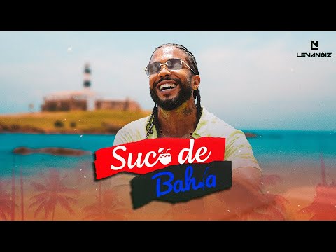 LEVANÓIZ - HIT - SUCO DE BAHIA ( CLIPE OFICIAL)