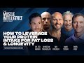 How to Improve Your Protein Intake to Maximize Fat Loss & Longevity