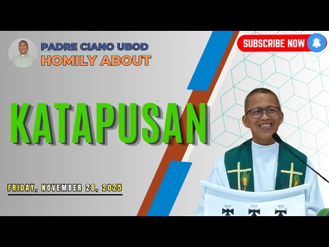 Fr. Ciano Homily about KATAPUSAN  - 11/28/2025