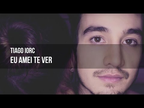 Amei te ver - Tiago Iorc - LETRA
