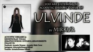 ULVINDE by MYRKUR (Acoustic Male Cover)