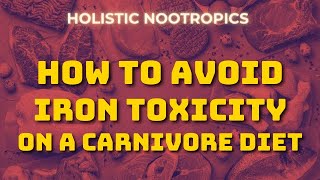 How To Avoid Iron Toxicity On A Carnivore Diet