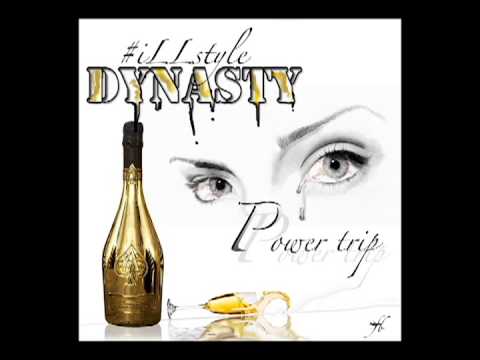 Dynasty - Power Trip #iLLstyle