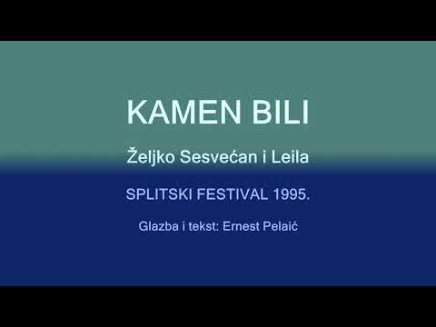 LEILA I ŽELJKO SESVEĆAN -  KAMEN BILI - SPLITSKI FESTIVAL 1995