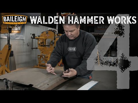 Baileigh TV: Walden Hammer Works Episode 4