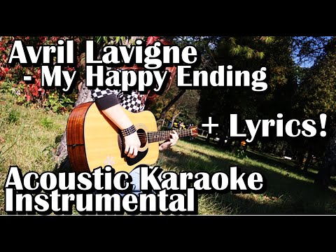 Avril Lavigne - My Happy Ending (Acoustic Karaoke Instrumental With Lyrics)