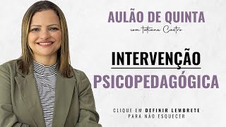 Intervenção Psicopedagógica