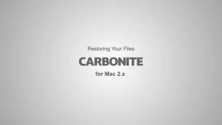 Restoring Your Files - Carbonite for Mac 2.x
