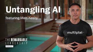 Untangling AI with Matt Kesby