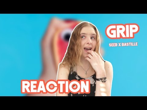 Grip by Seeb x Bastille - REACTION