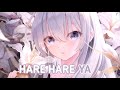 Nightcore - Hare Hare Ya (Remix) - Tiktok Song