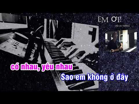 EM ƠI  KARAOKE  TONE NỮ  CHUẨN