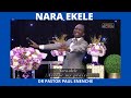 Nara Ekele By Pastor Paul Enenche
