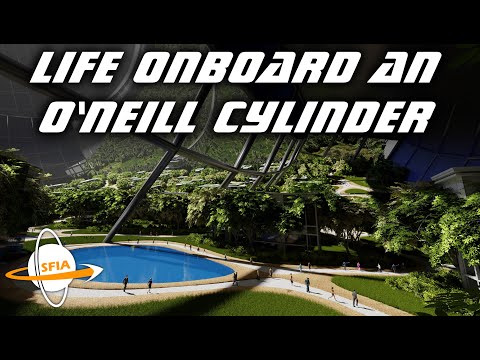 Space Habitats: Life Onboard An O'Neill Cylinder