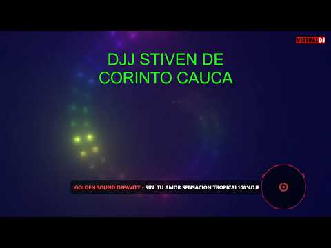 SIN TU AMOR SENSACION TROPICAL EDICION 2026 DJJ STIVEN DE CORINTO CAUCA