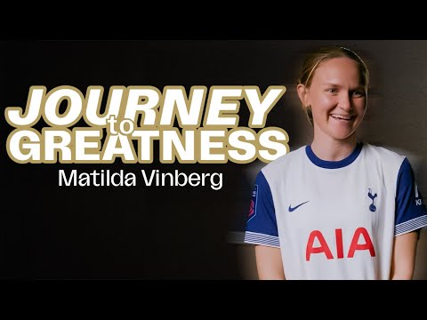 Matilda Vinberg's Journey to Greatness | Year 2 | Barclays WSL