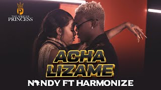 Acha Lizame - Nandy Featuring Harmonize (Official video)