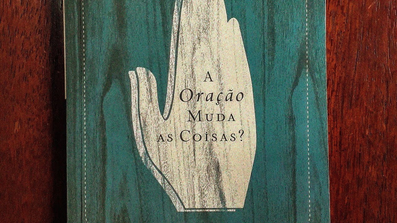Resenha do Livro - A oração muda as coisas