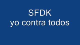 SFDK-YO CONTRA TODOS