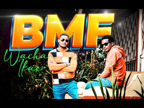 WACHA IKAE  (Official Video) - BMF Kenya