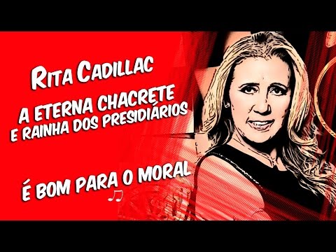 Rita Cadillac Fala Sobre os Presidiários