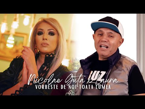 Nicolae Guta ❌ Laura - Vorbeste de noi toata lumea [Videoclip]