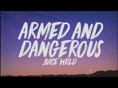 Juice WRLD - Armed And Dangerous (Lyrics)