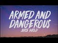Juice WRLD Armed And Dangerous Lyrics